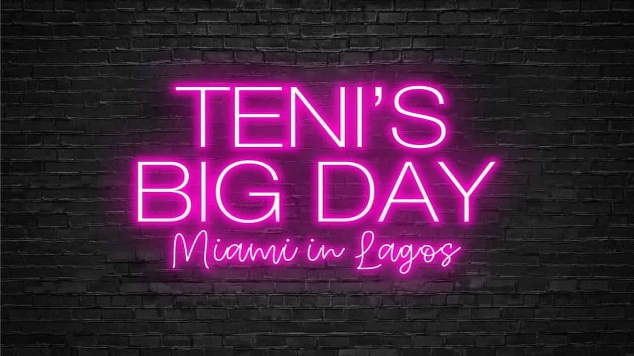 Teni's Big Day