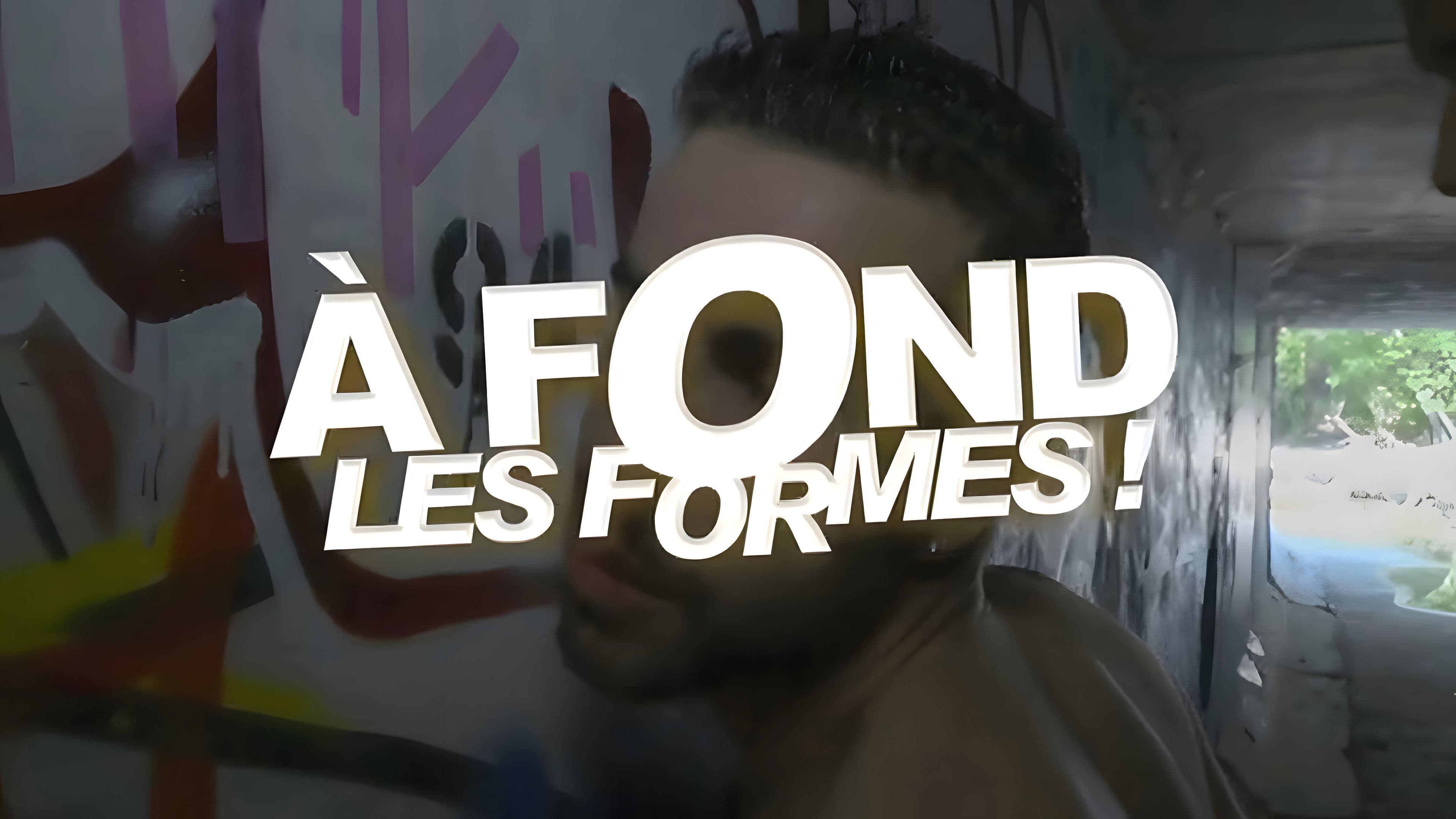 À fond les formes !