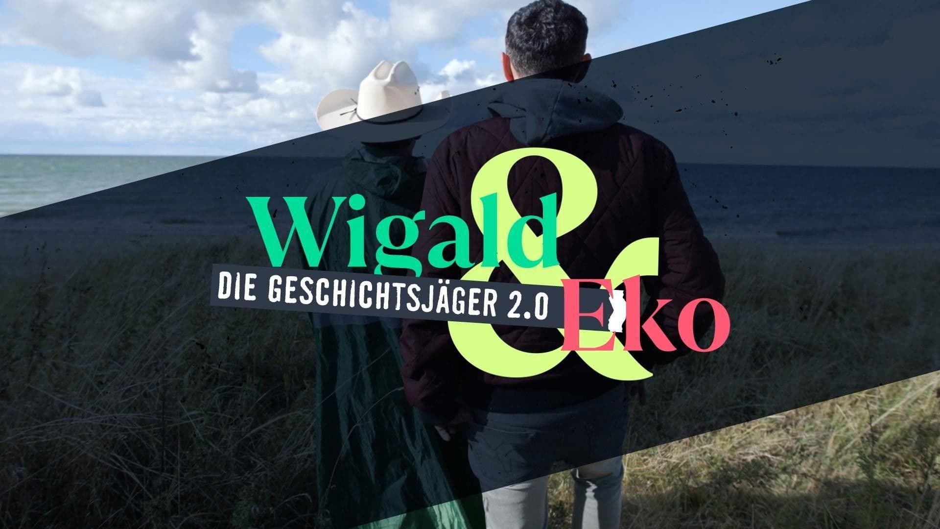 Wigald und Eko – Die Geschichtsjäger 2.0
