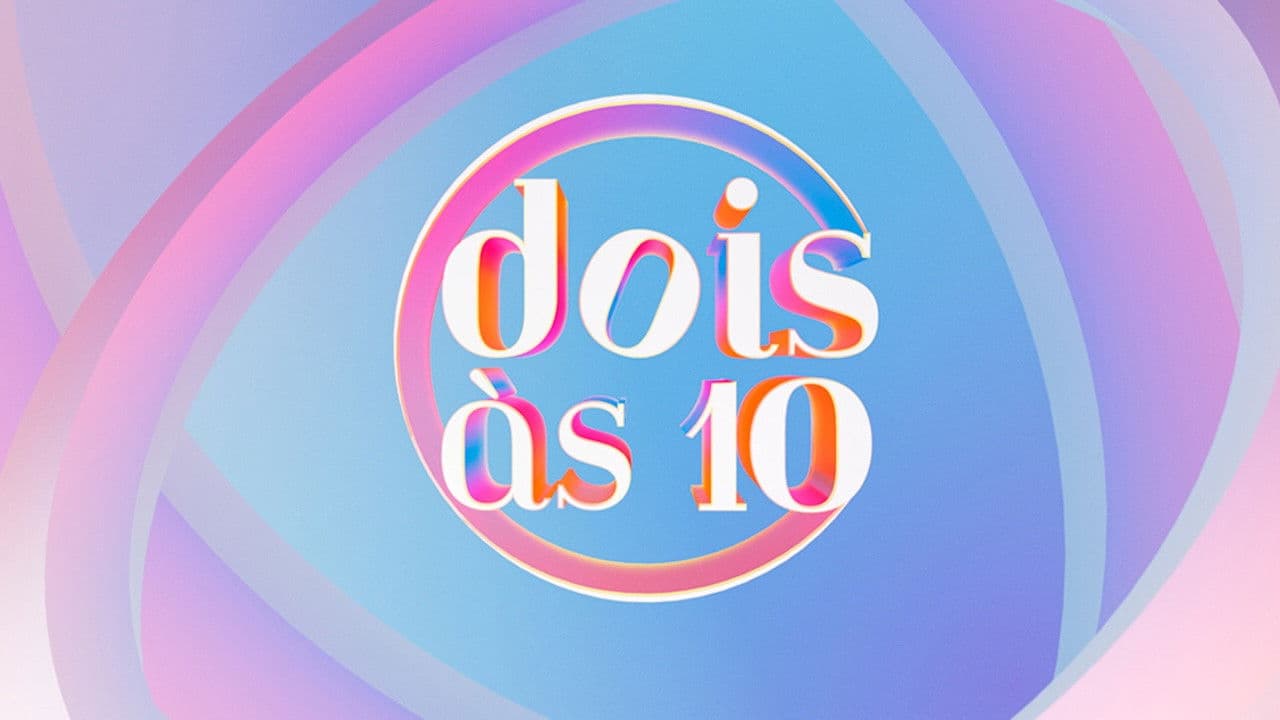 Dois às 10