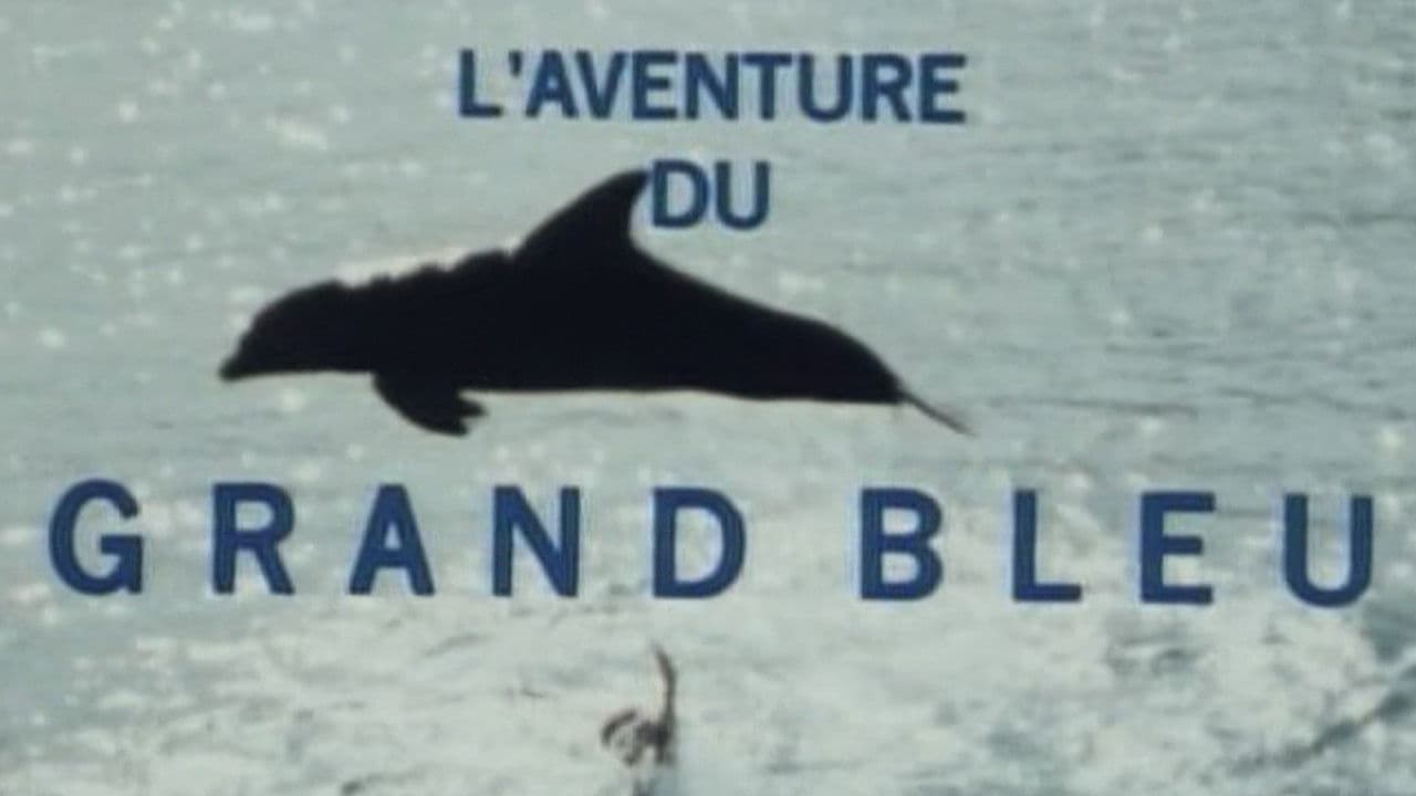 L'aventure du Grand Bleu
