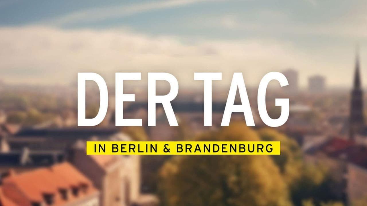 DER TAG in Berlin & Brandenburg