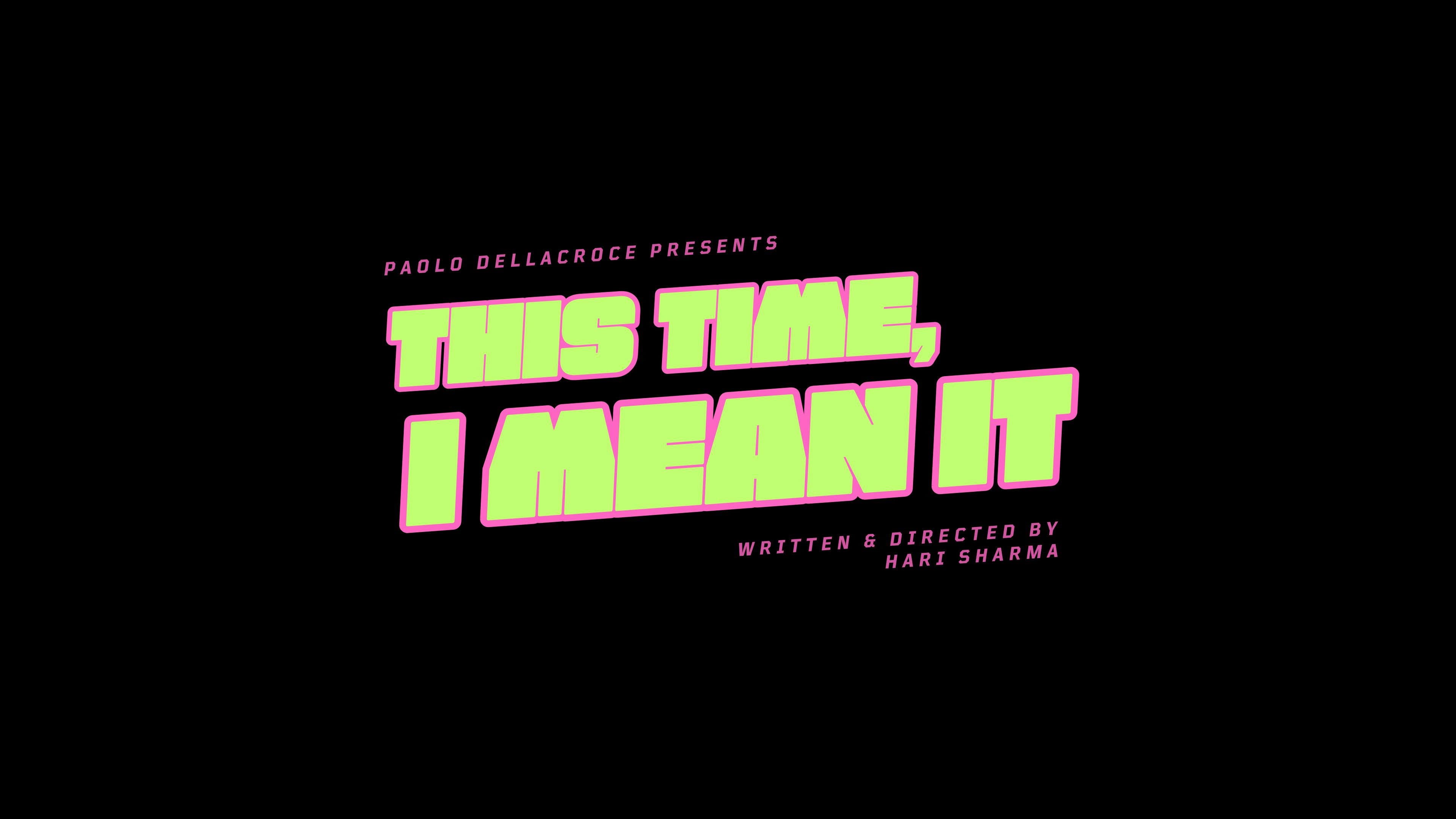 This Time, I Mean It