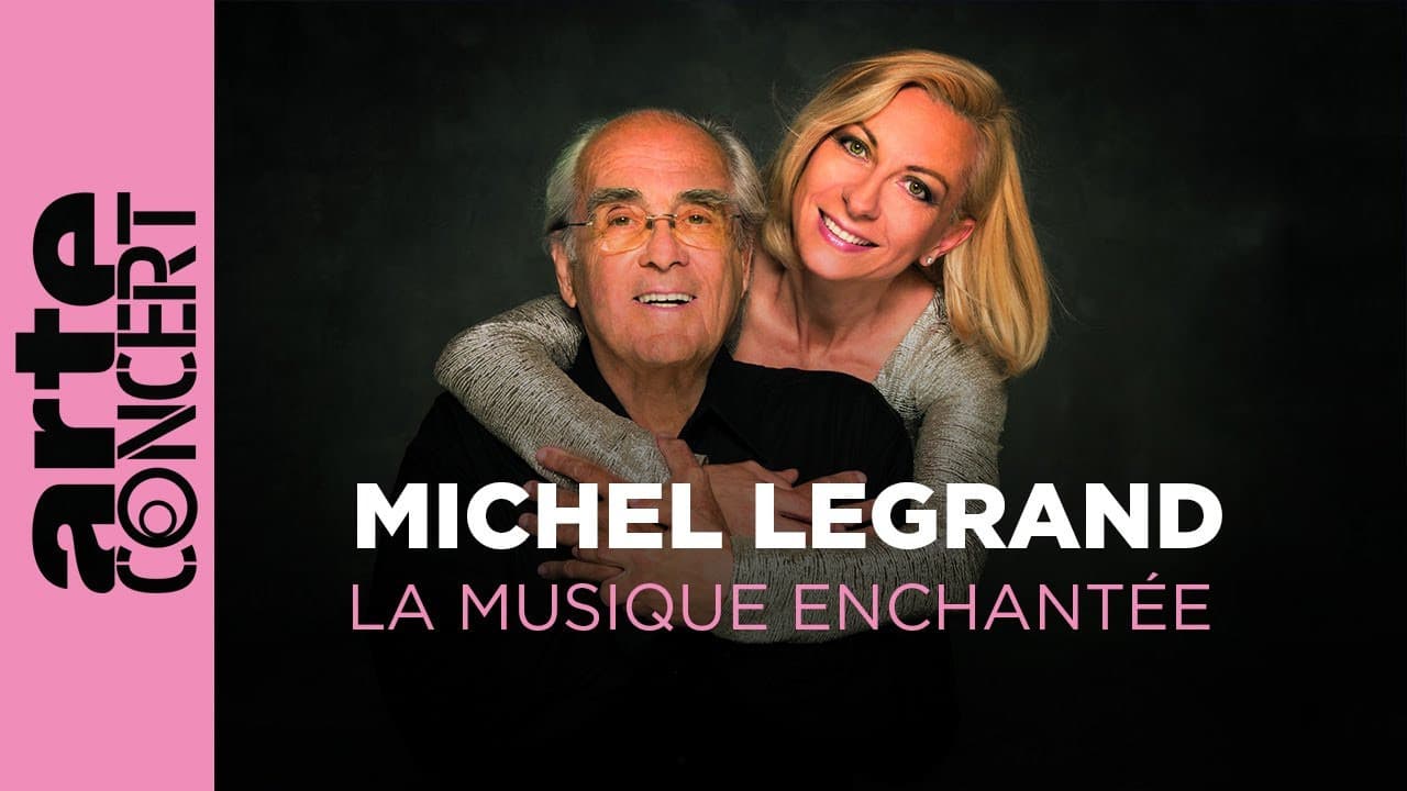 Michel Legrand, la musique enchantée Avec Natalie Dessay et Camille Bertault