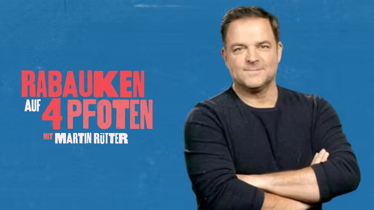 Rabauken auf 4 Pfoten - Mit Martin Rütter