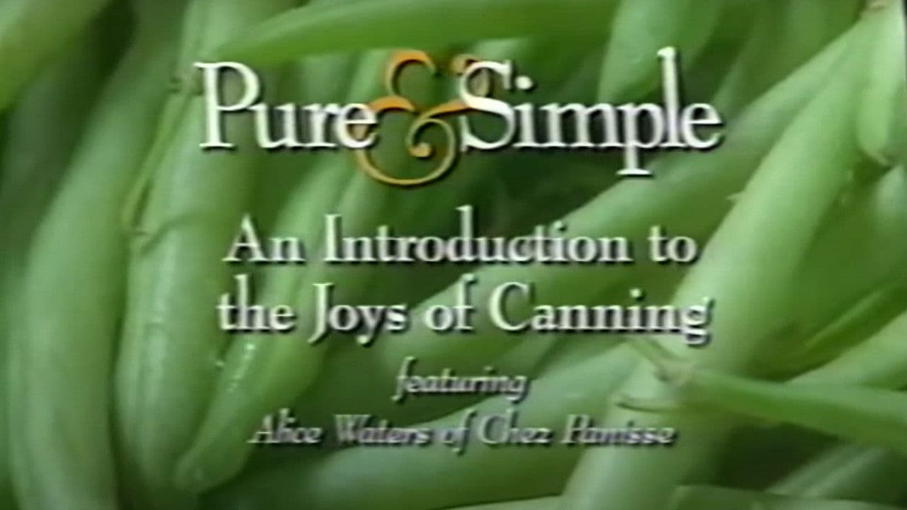 Pure & Simple: An Introduction to the Joys of Canning