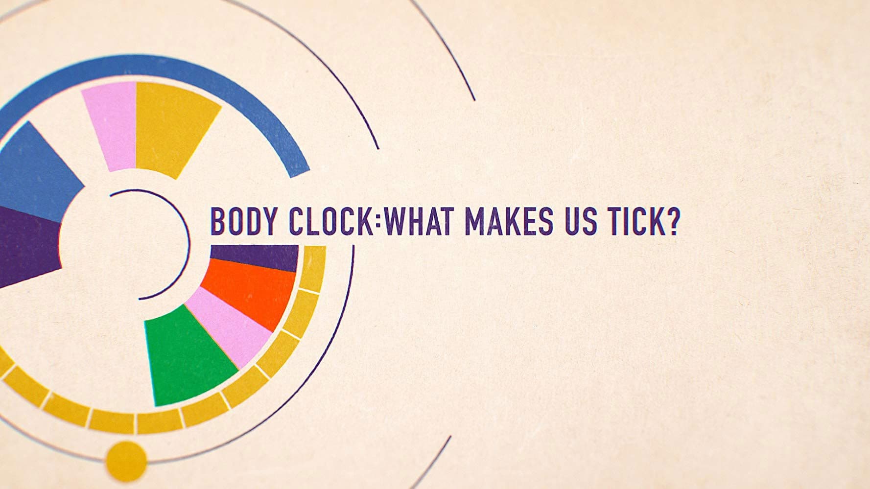 Horizon: Body Clock: What Makes Us Tick?
