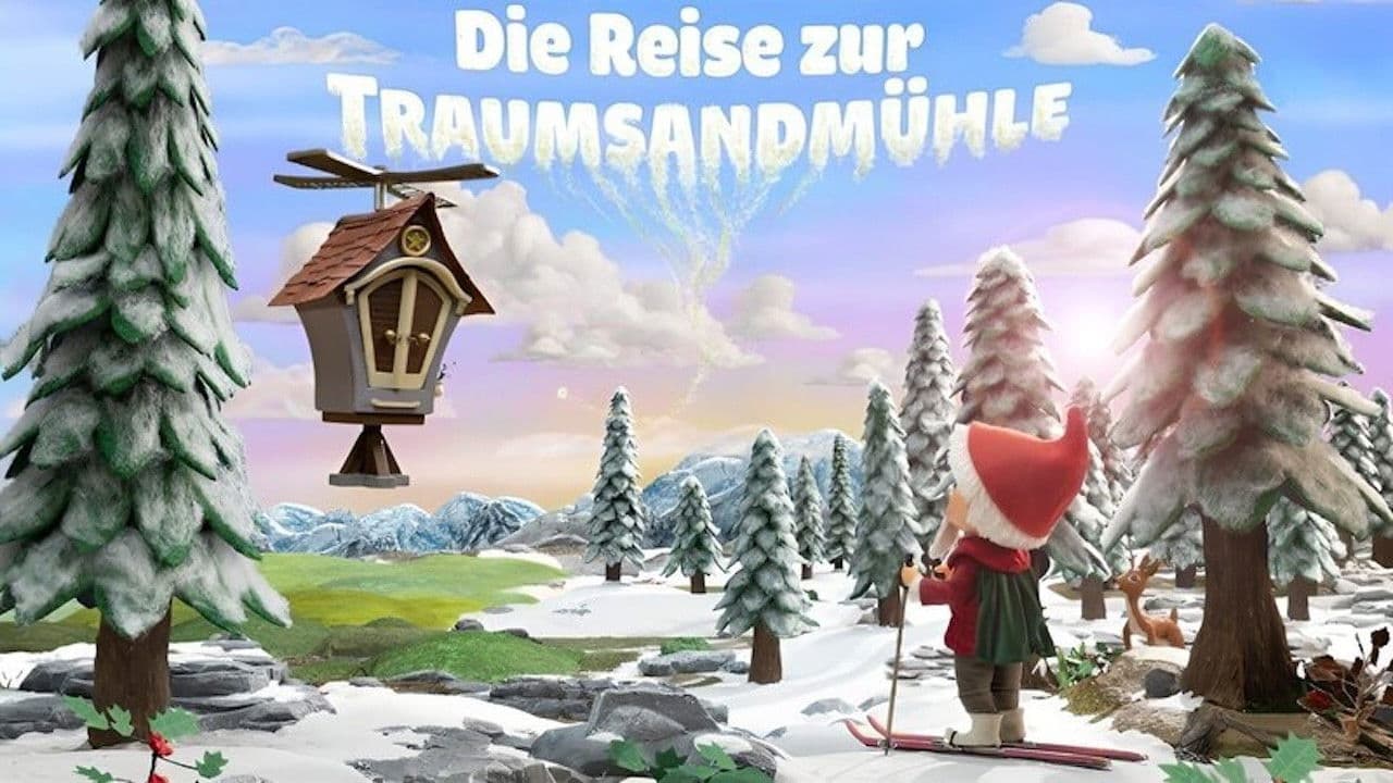 Unser Sandmännchen: Die Reise zur Traumsandmühle