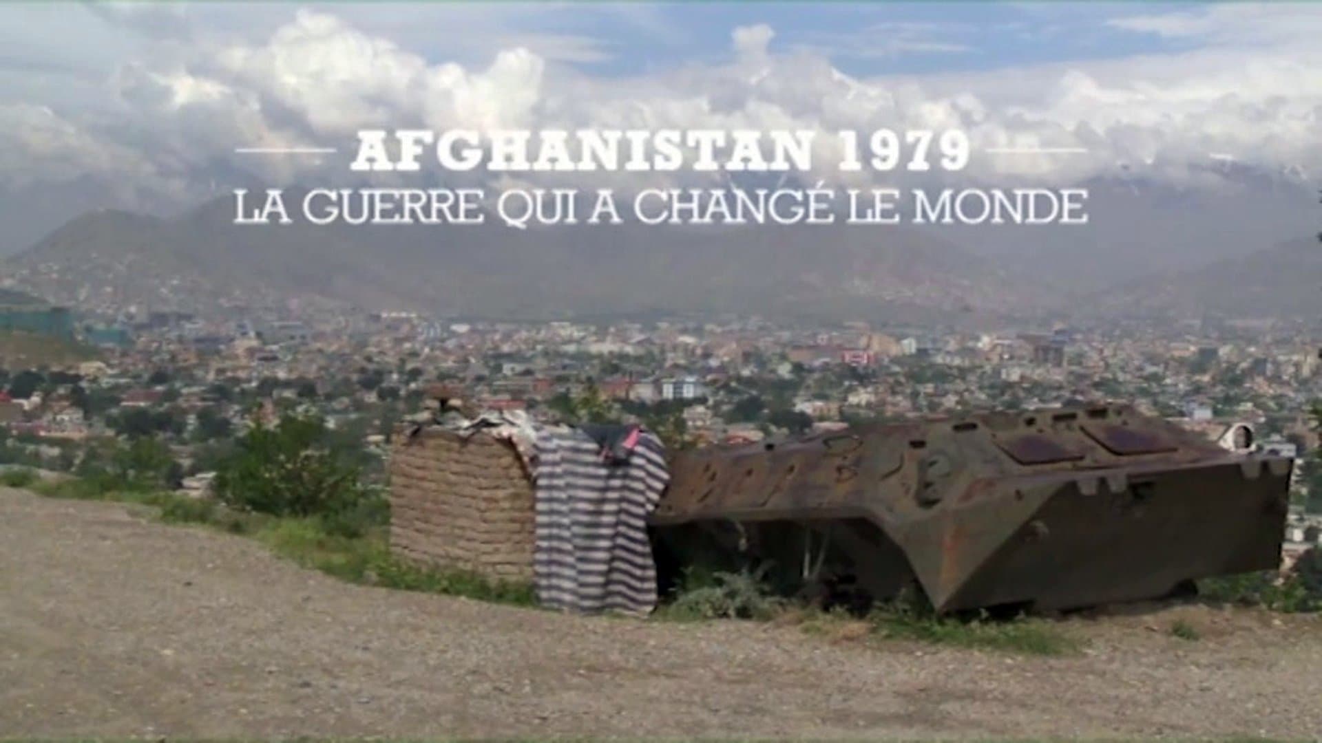 Afghanistan 1979 : La guerre qui a changé le monde