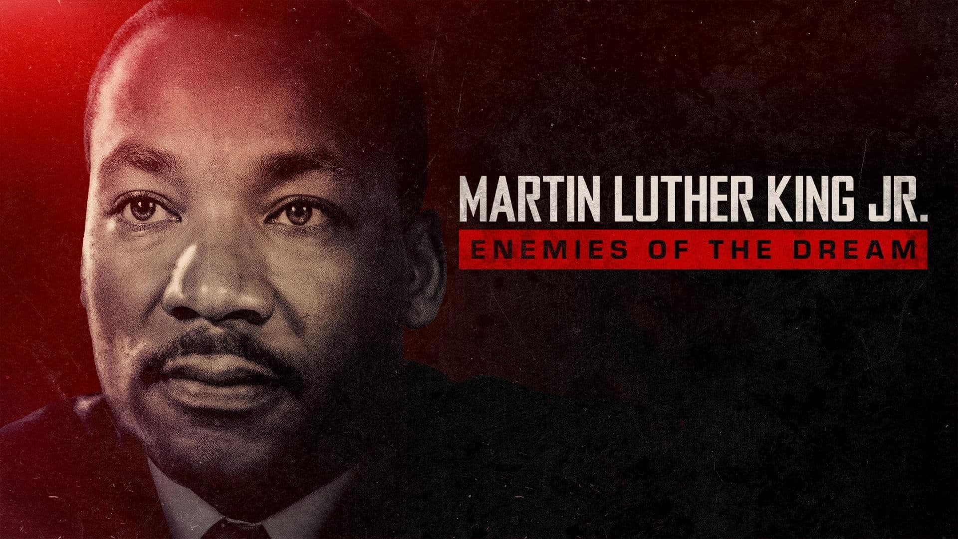 Martin Luthur King Jr.: Enemies of the Dream