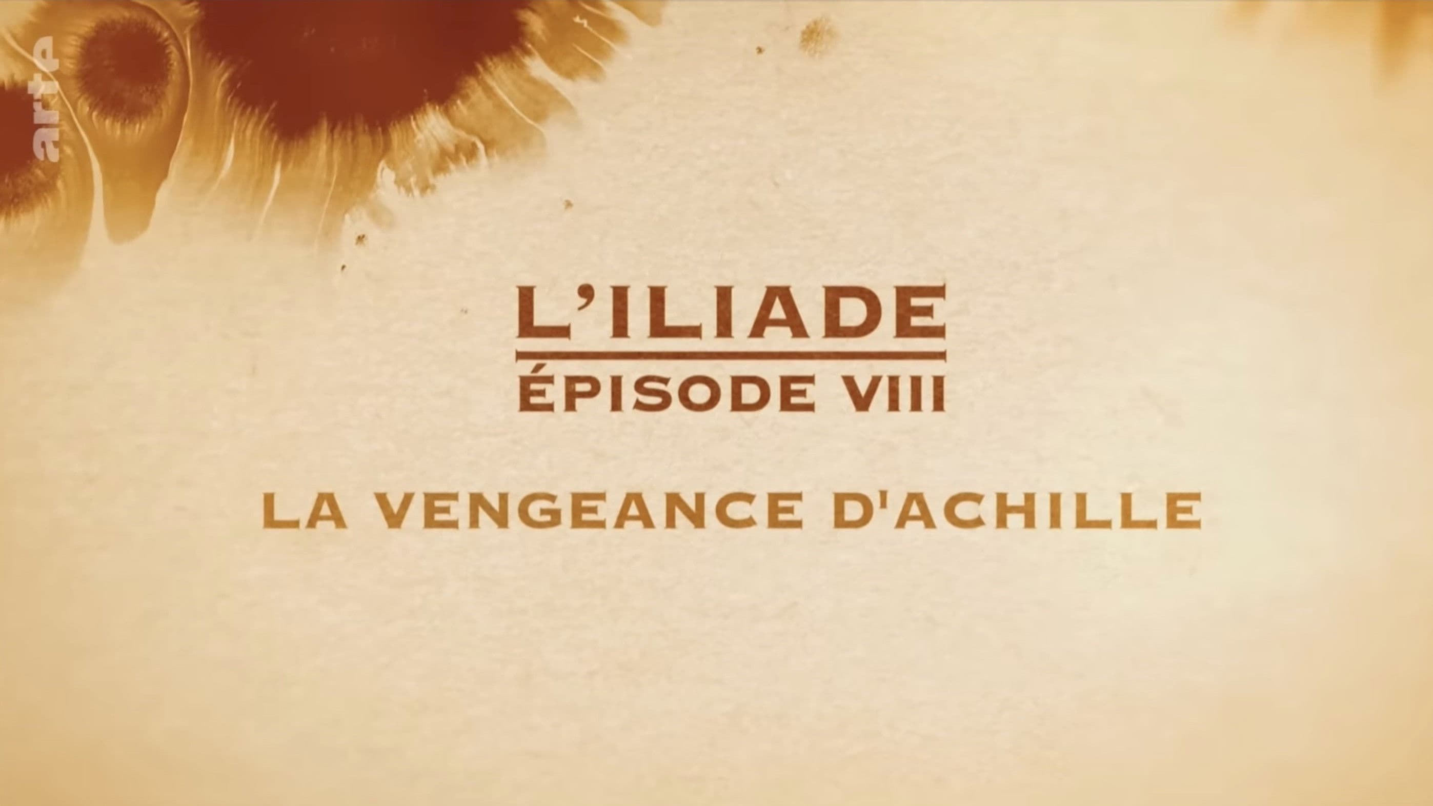 La vengeance d'Achille - L'Iliade Épisode 8 - Les grands mythes