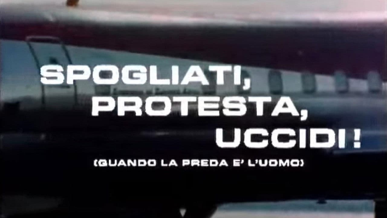 Spogliati, protesta, uccidi! (Quando la preda è l'uomo)