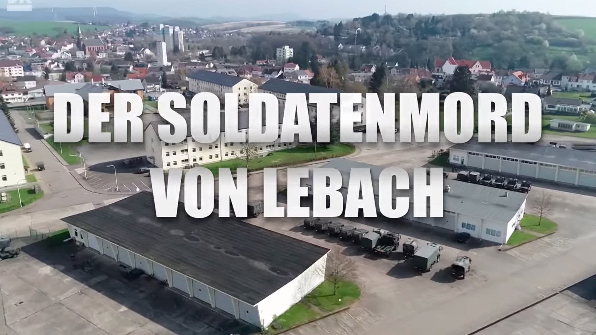 Der Soldatenmord von Lebach