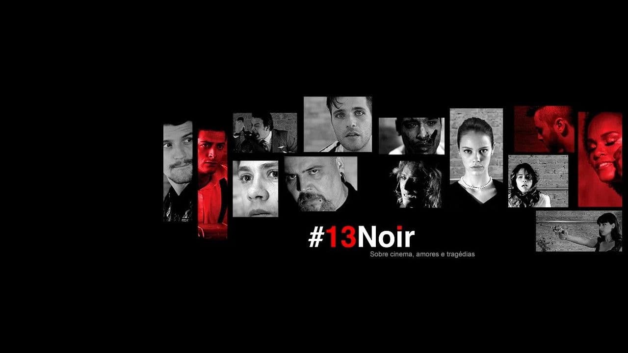 #13Noir - sobre cinema, amores e tragédias