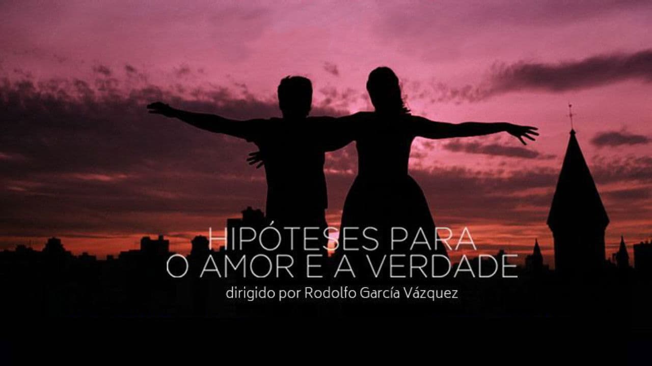 Hipóteses para o Amor e a Verdade
