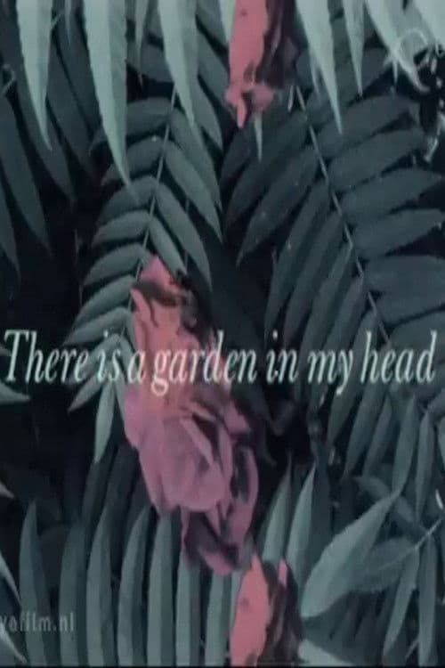 There is a Garden in my Head