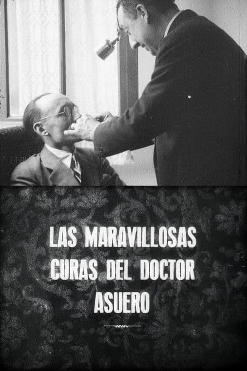 Las maravillosas curas del doctor Asuero