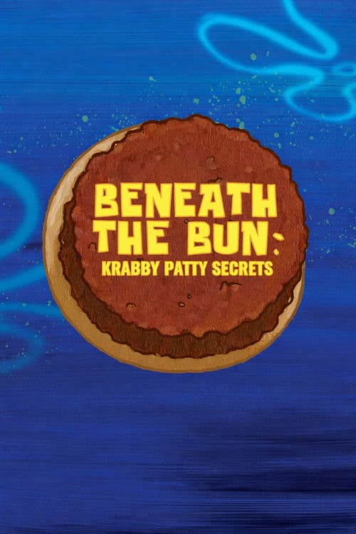 Beneath the Bun: Krabby Patty Secrets Special