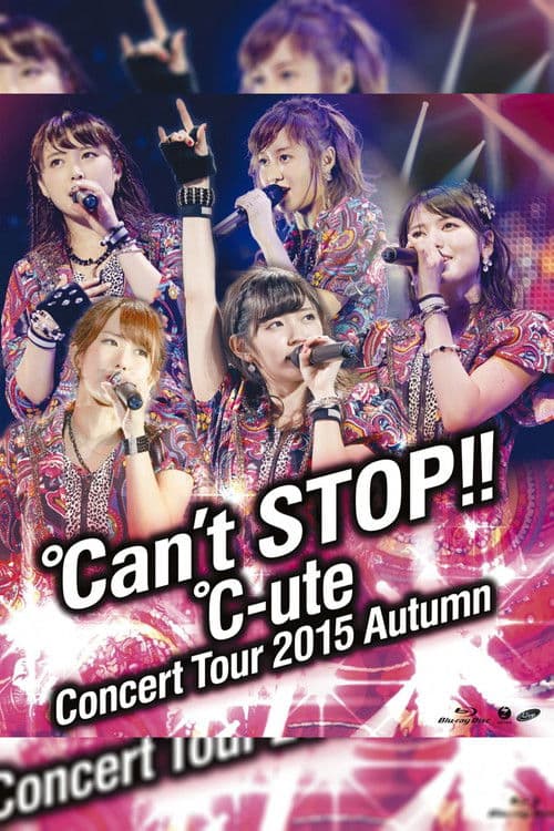 ℃-ute コンサートツアー 2015秋 ~℃an't STOP!!~