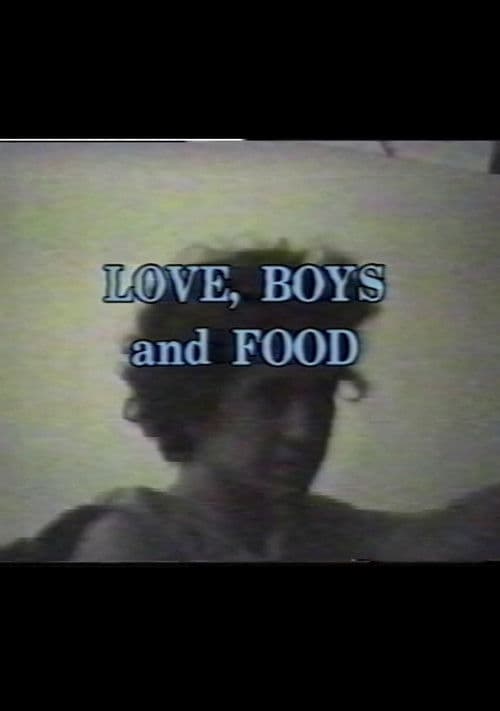 Love, Boys, and Food
