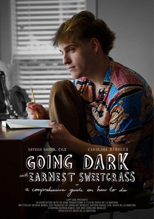 Going Dark with Earnest Sweetgrass: Or A Comprehensive Guide on How to Die