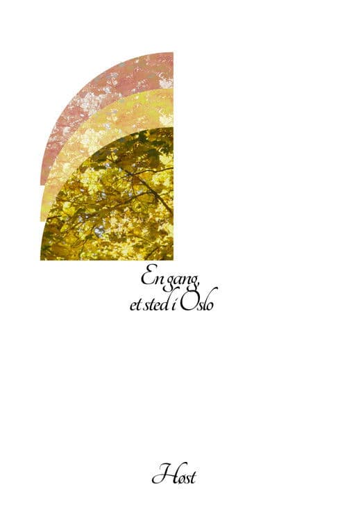 En gang, et sted i Oslo : Høst