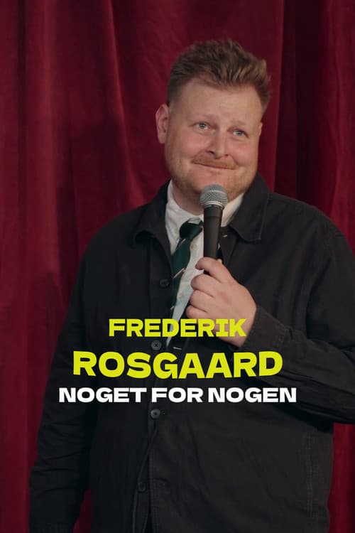 Frederik Rosgaard: Noget for Nogen