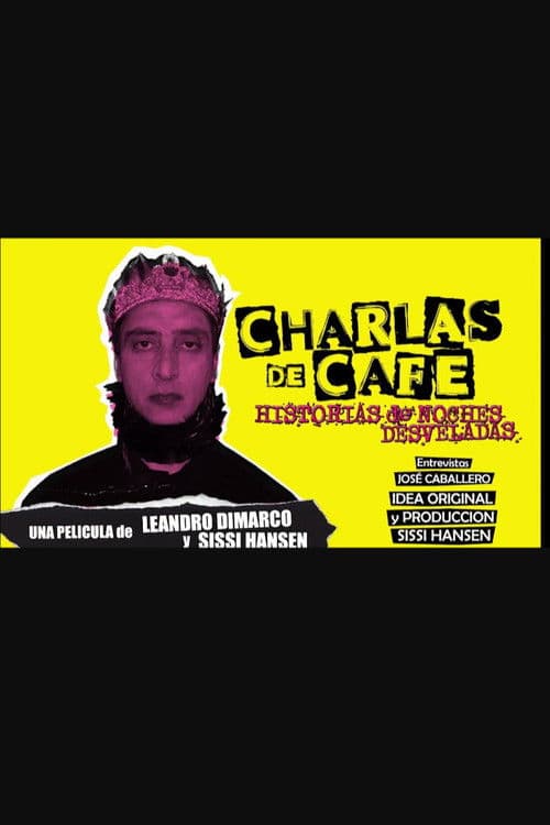 Charlas de café. Historias de noches desveladas.