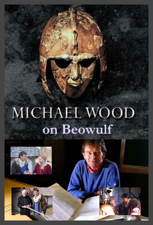 Michael Wood: In search of Beowulf