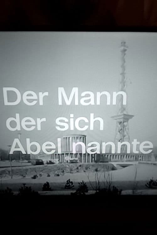 Der Mann, der sich Abel nannte