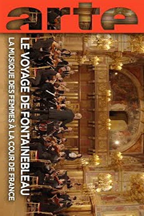 Le voyage de Fontainebleau La musique des femmes à la cour de France