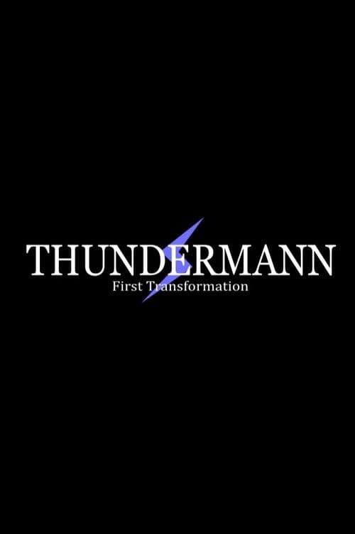 Thundermann: First Transformation
