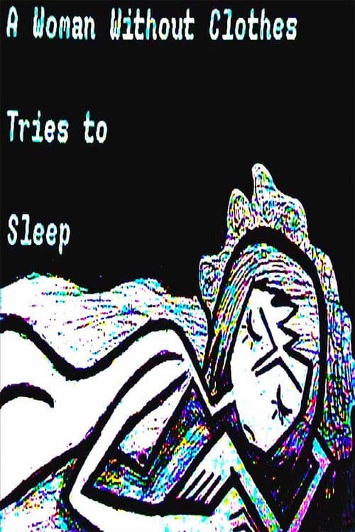 A Woman Without Clothes Tries To Sleep