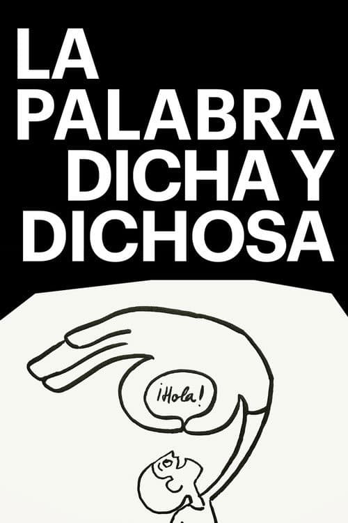 La palabra dicha y dichosa