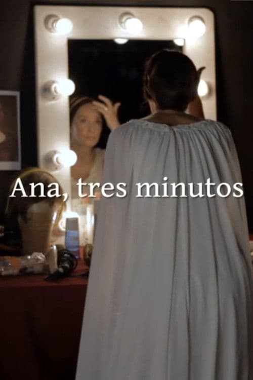 Ana, tres minutos