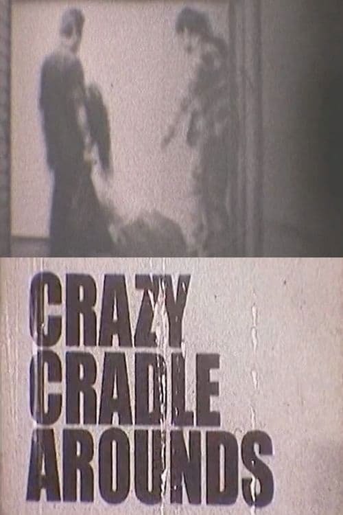 CRAZY CRADLE AROUNDS