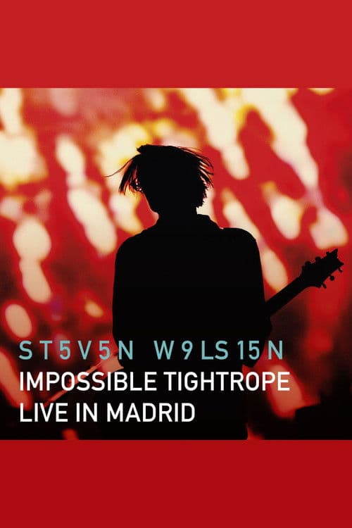 Steven Wilson: Impossible Tightrope - Live in Madrid
