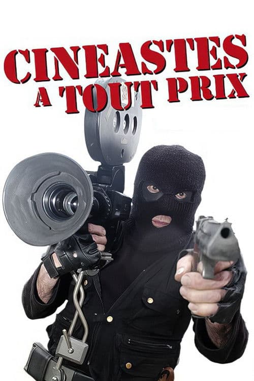 Cinéastes à tout prix