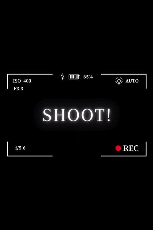 SHOOT!