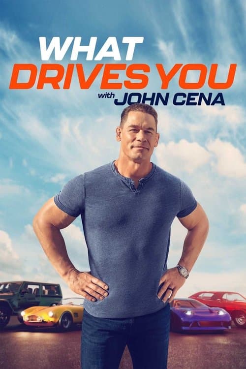 What Drives You with John Cena