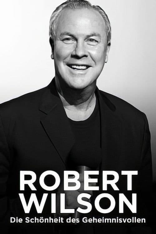 Robert Wilson – Die Schönheit des Geheimnisvollen