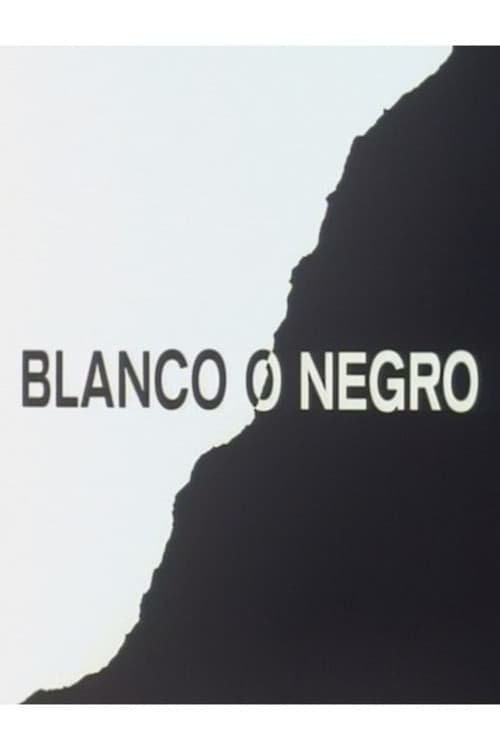 Blanco o negro