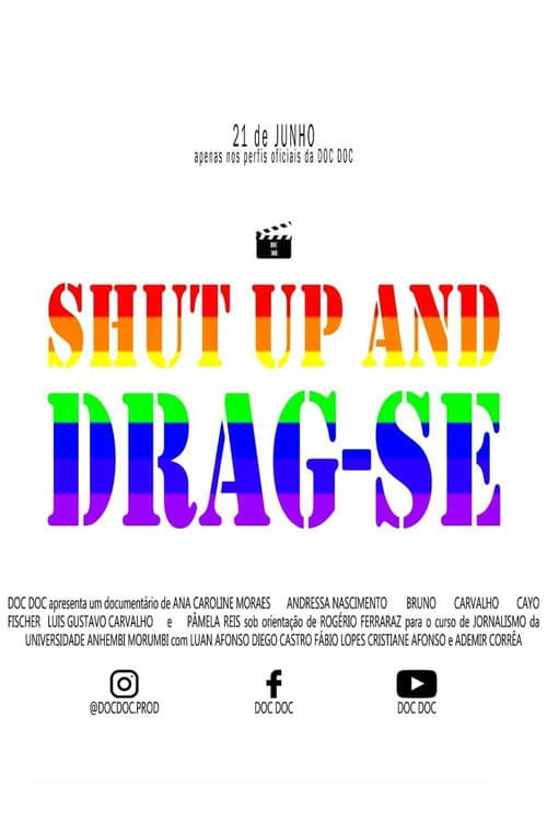 SHUT UP AND DRAG-SE
