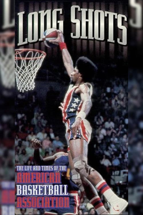 Long Shots: The Life and Times of the American Basketball Association