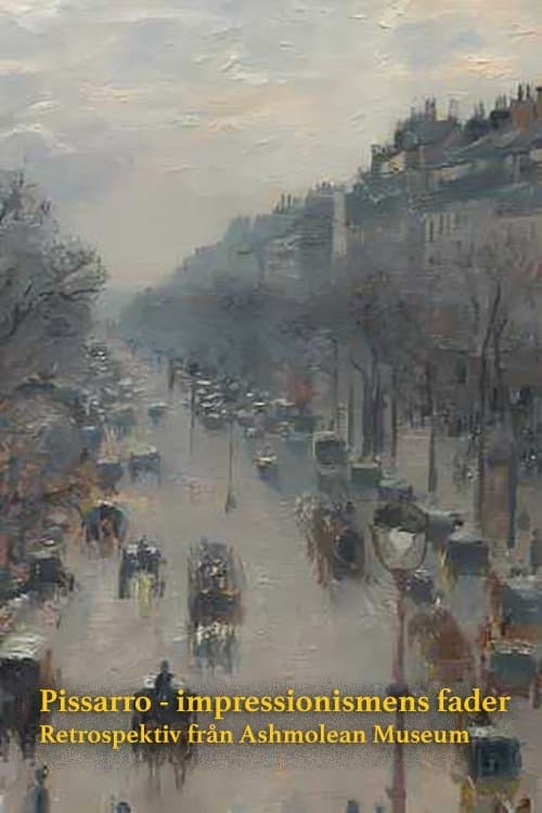 Exhibition On Screen: Pissarro - The Father Of Impressionism