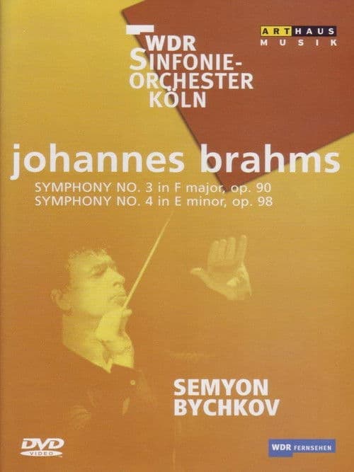 Brahms - Symphonies No. 3 and 4 / Semyon Bychkov, WDR Sinfonieorchester Koln