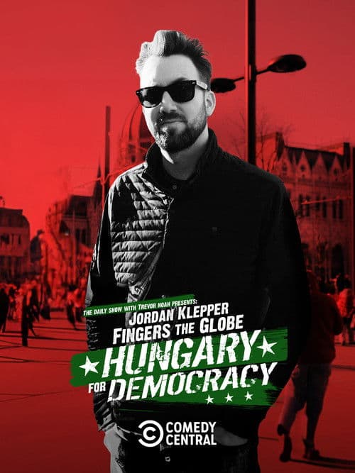 Jordan Klepper Fingers the Globe: Hungary for Democracy