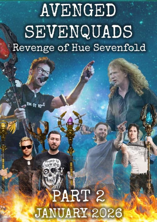 Avenged Sevenquads: Revenge of Hue Sevenfold: Part 2