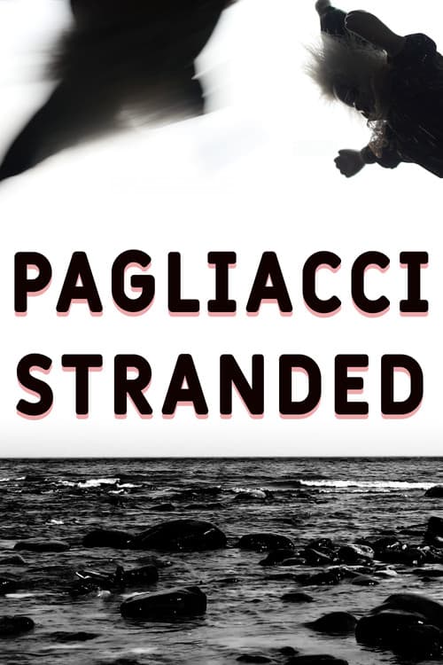 Pagliacci Stranded