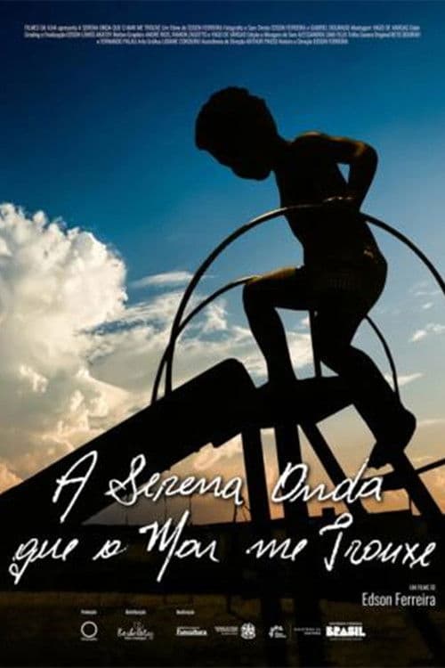 A Serena Onda Que o Mar Me Trouxe